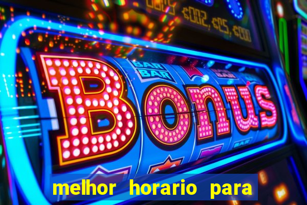 melhor horario para jogar spicy bet